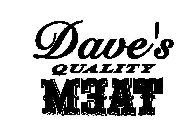 DAVE'S QUALITY MEAT