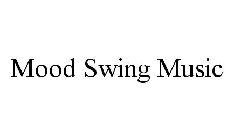 MOOD SWING MUSIC