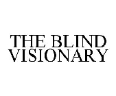 THE BLIND VISIONARY