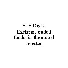 ETF DIGEST EXCHANGE TRADED FUNDS FOR THE GLOBAL INVESTOR.