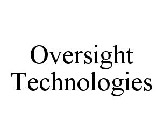 OVERSIGHT TECHNOLOGIES