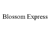 BLOSSOM EXPRESS