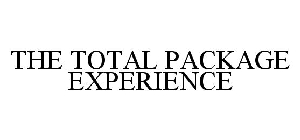 THE TOTAL PACKAGE EXPERIENCE