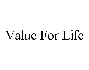 VALUE FOR LIFE