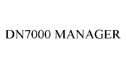 DN7000 MANAGER