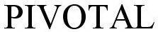 PIVOTAL