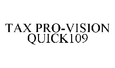 TAX PRO-VISION QUICK109