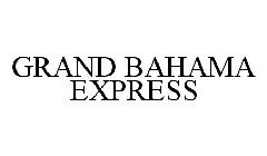GRAND BAHAMA EXPRESS