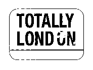 TOTALLY LOND ON