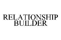 RELATIONSHIP BUILDER