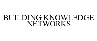 BUILDING KNOWLEDGE NETWORKS