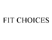 FIT CHOICES