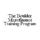 THE BOULDER MICROFINANCE TRAINING PROGRAM