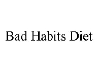 BAD HABITS DIET