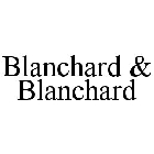 BLANCHARD & BLANCHARD