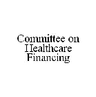 COMMITTEE ON HEALTHCARE FINANCING