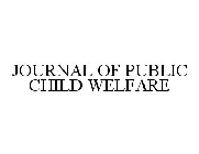 JOURNAL OF PUBLIC CHILD WELFARE