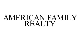 AMERICAN FAMILY REALTY