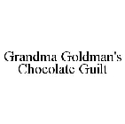 GRANDMA GOLDMAN'S CHOCOLATE GUILT