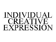 INDIVIDUAL CREATIVE EXPRESSION
