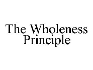 THE WHOLENESS PRINCIPLE