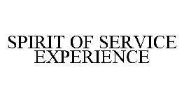 SPIRIT OF SERVICE EXPERIENCE
