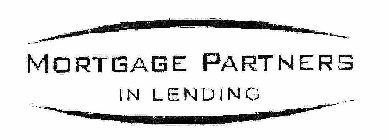 MORTGAGE PARTNERS IN LENDING