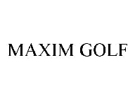 MAXIM GOLF