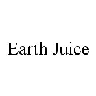 EARTH JUICE