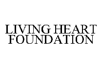 LIVING HEART FOUNDATION