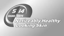 5 SIGNS 14 DAYS NOTICEABLY HEALTHY LOOKING SKIN