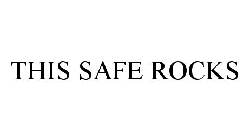 THIS SAFE ROCKS