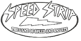 SPEED STRIP THE GAME OF SPEED AND SMARTS