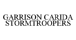 GARRISON CARIDA STORMTROOPERS