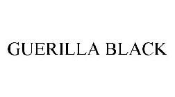 GUERILLA BLACK