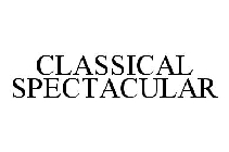 CLASSICAL SPECTACULAR