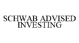 SCHWAB ADVISED INVESTING