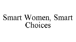 SMART WOMEN, SMART CHOICES