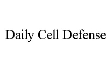DAILY CELL DEFENSE