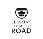 LESSONS FROM THE ROAD