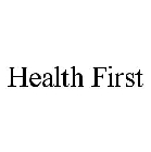 HEALTH FIRST