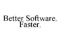 BETTER SOFTWARE. FASTER.