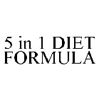 5 IN 1 DIET FORMULA