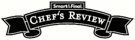 SMART & FINAL. CHEF'S REVIEW