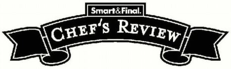 SMART & FINAL. CHEF'S REVIEW
