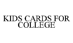 KIDS CARDS FOR COLLEGE