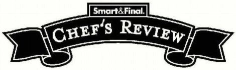 SMART & FINAL. CHEF'S REVIEW