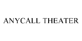 ANYCALL THEATER