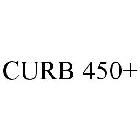 CURB 450+