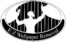 E-Z WALLPAPER REMOVAL